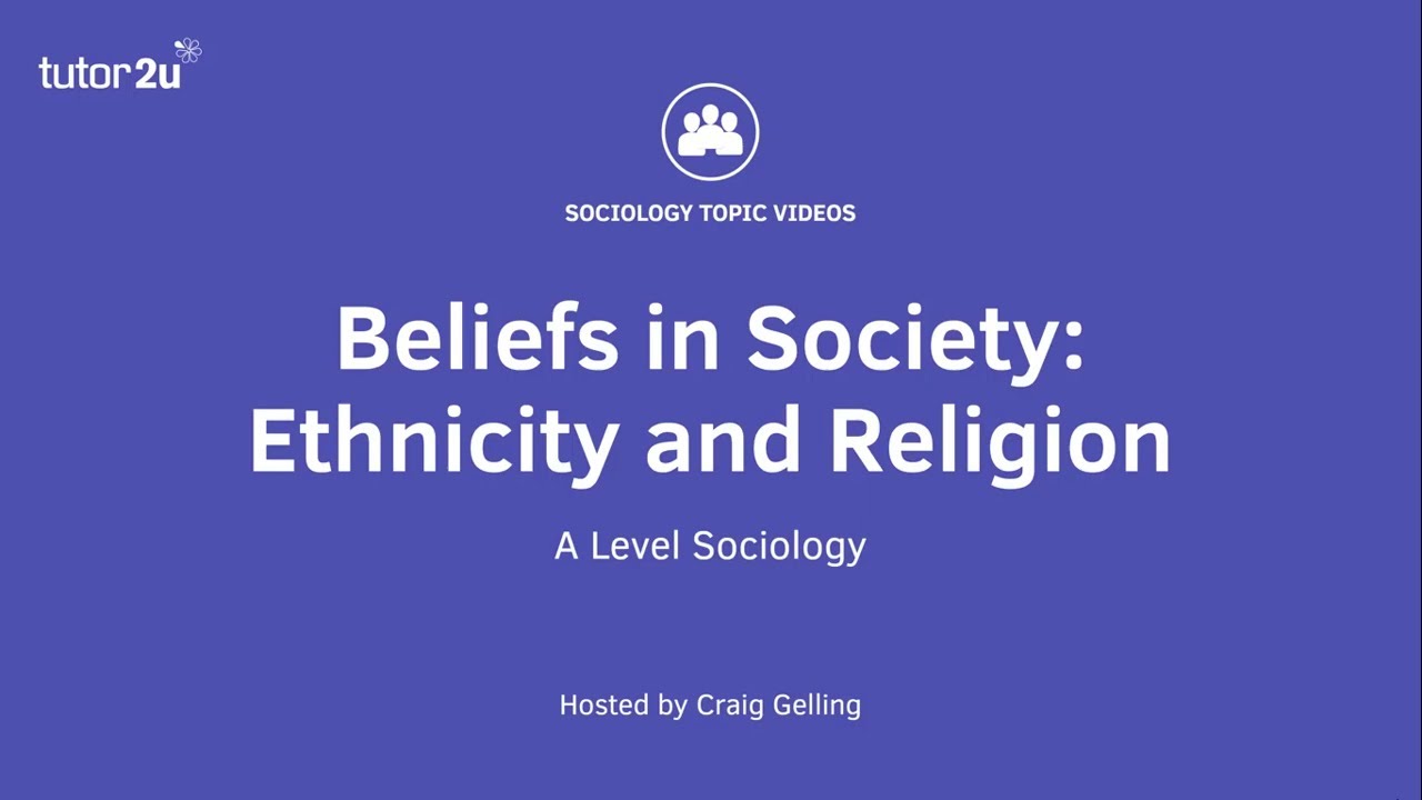 Ethnicity and Religion | Beliefs in Society | AQA A-Level Sociology