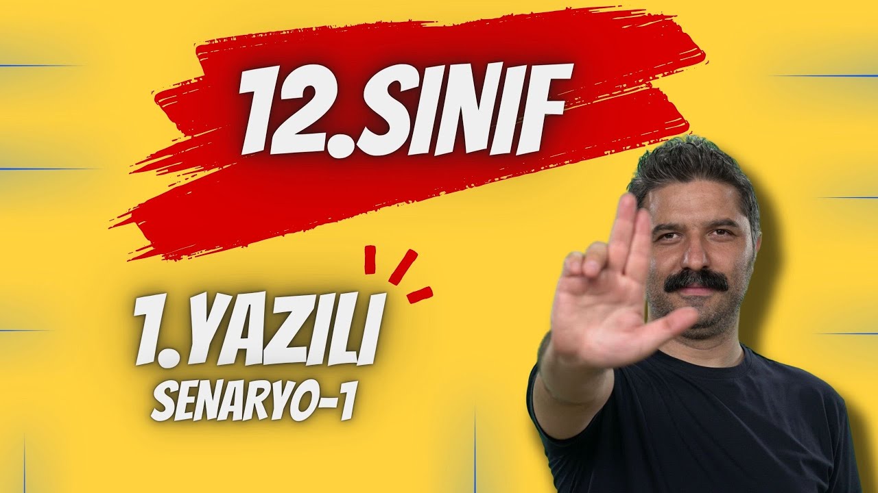 12.SINIF / 1.YAZILI / SENARYO-1 / 100 ALDIRIR / RÜŞTÜ HOCA