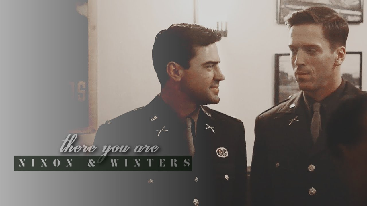 ♞ Band of Brothers│Nixon & Winters│There you are