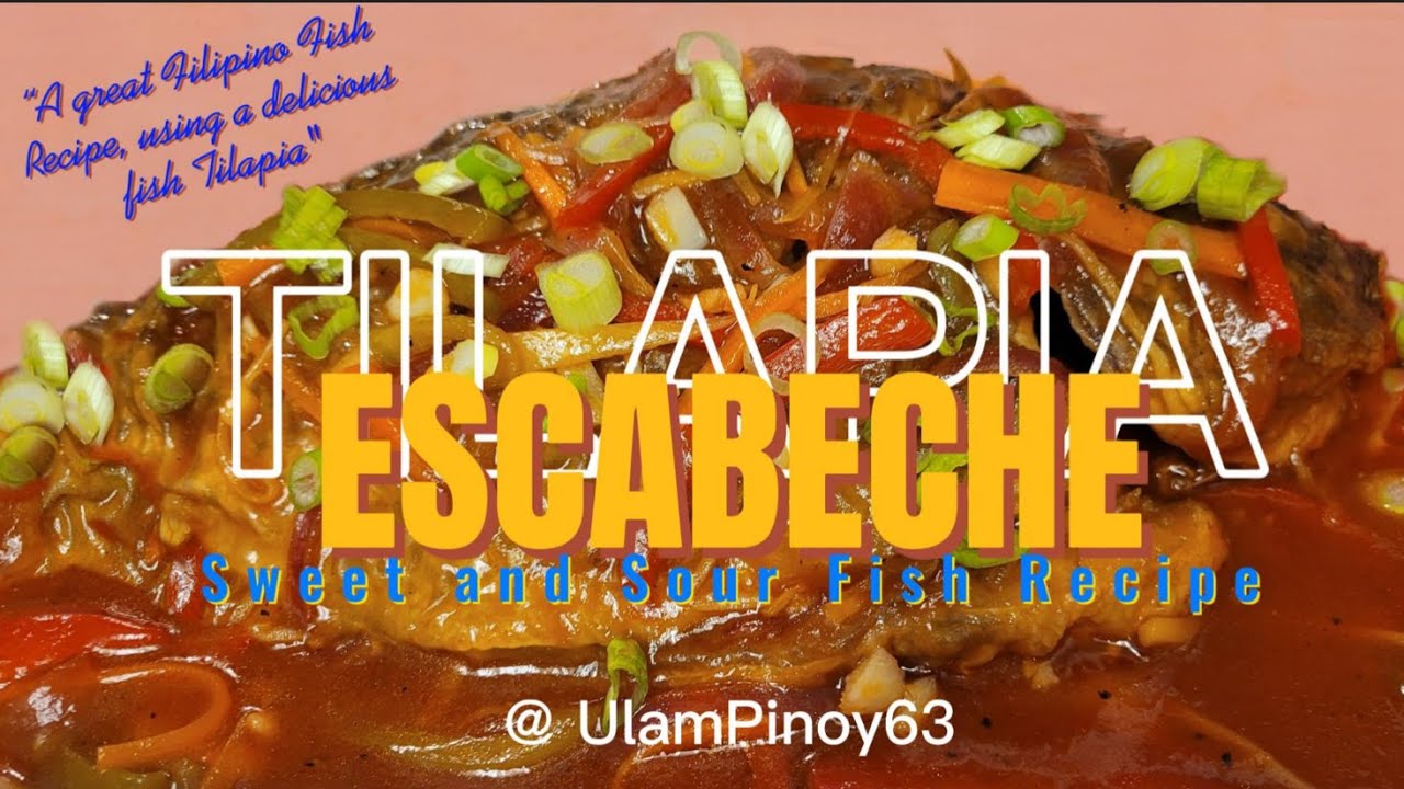Escabeche -Sweet and Sour Tilapia #UlamPinoy63 #filipinofoods # FilipinofishRecipe