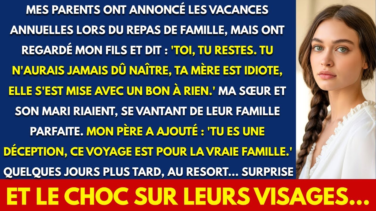 MES PARENTS ONT ANNONCÉ LES VACANCES LORS DU REPAS DE FAMILLE, MAIS ONT REGARDÉ MON FILS ET DIT...