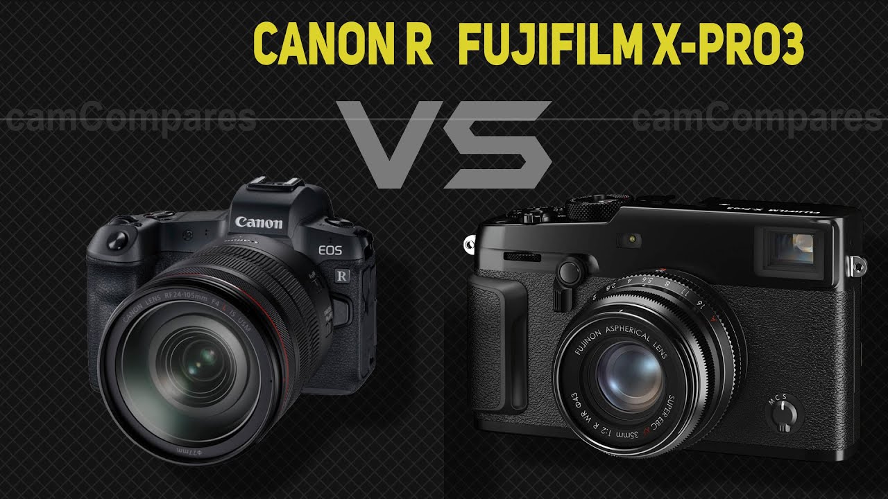 Canon EOS R vs Fujifilm X-Pro3  [Camera Battle]