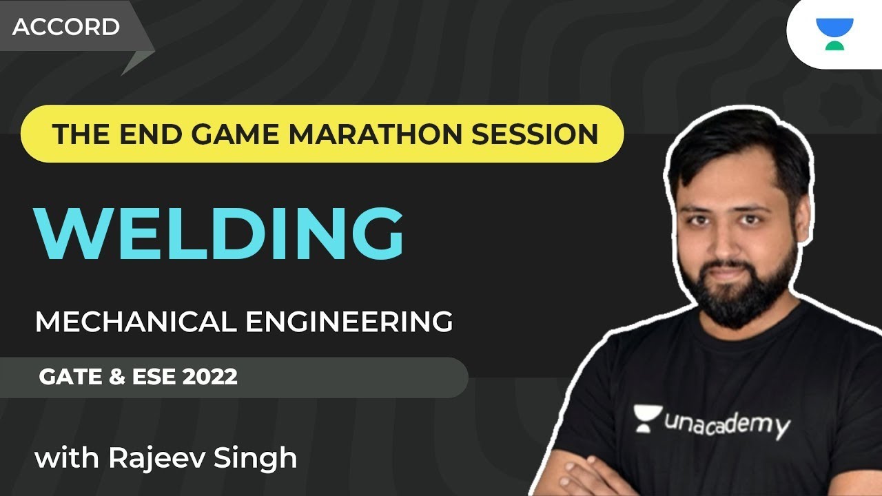 THE ENDGAME Marathon Session | WELDING | Production | GATE & ESE-2022 | Rajeev Singh