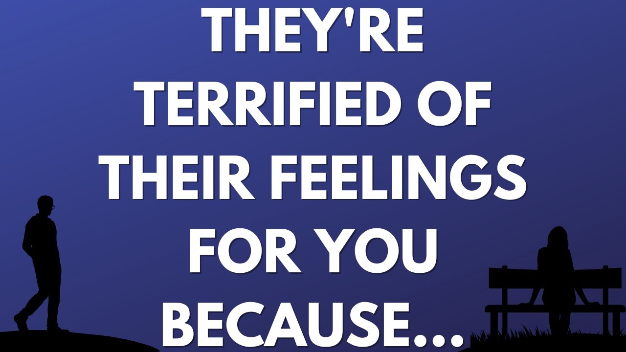 💌 They're terrified of their feelings for you because...