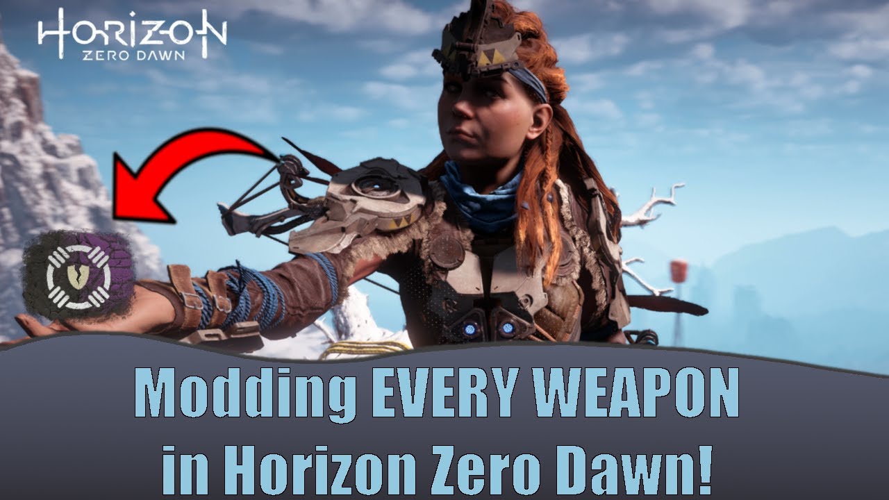 How to Mod EVERY WEAPON in Horizon Zero Dawn