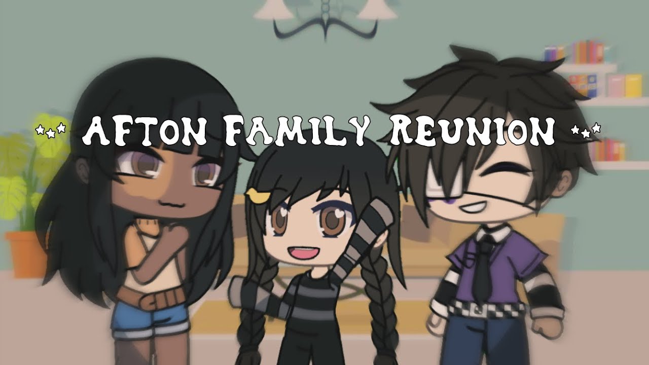 Afton family reunion • part 1 •  READ THE DESC• Gacha life •