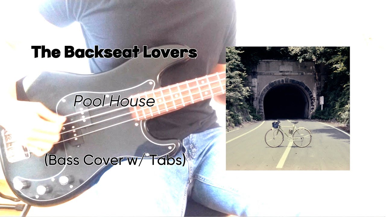 The Backseat Lovers- Pool House (Bass Cover w/ Tabs)