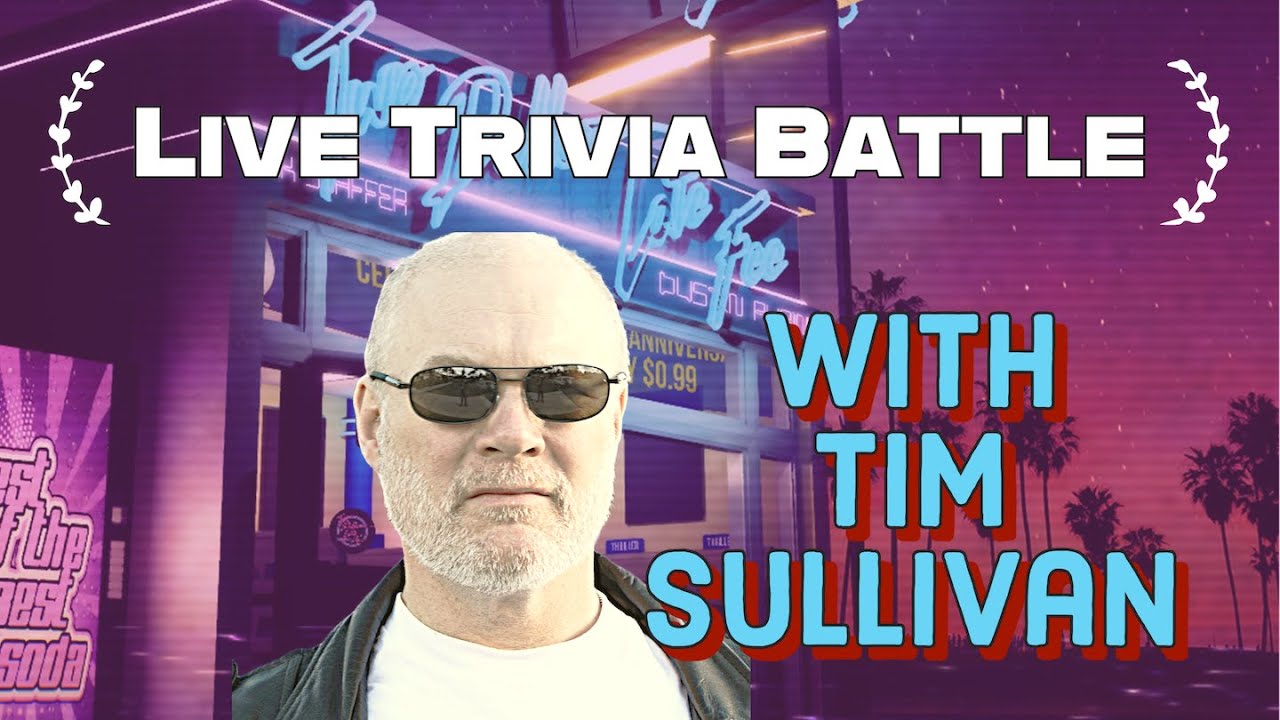 LIVE TRIVIA BATTLE FEATURING TIM SULLIVAN