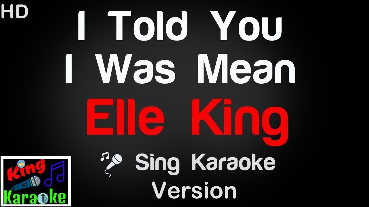 🎤 Elle King - I Told You I Was Mean Karaoke Version - King Of Karaoke