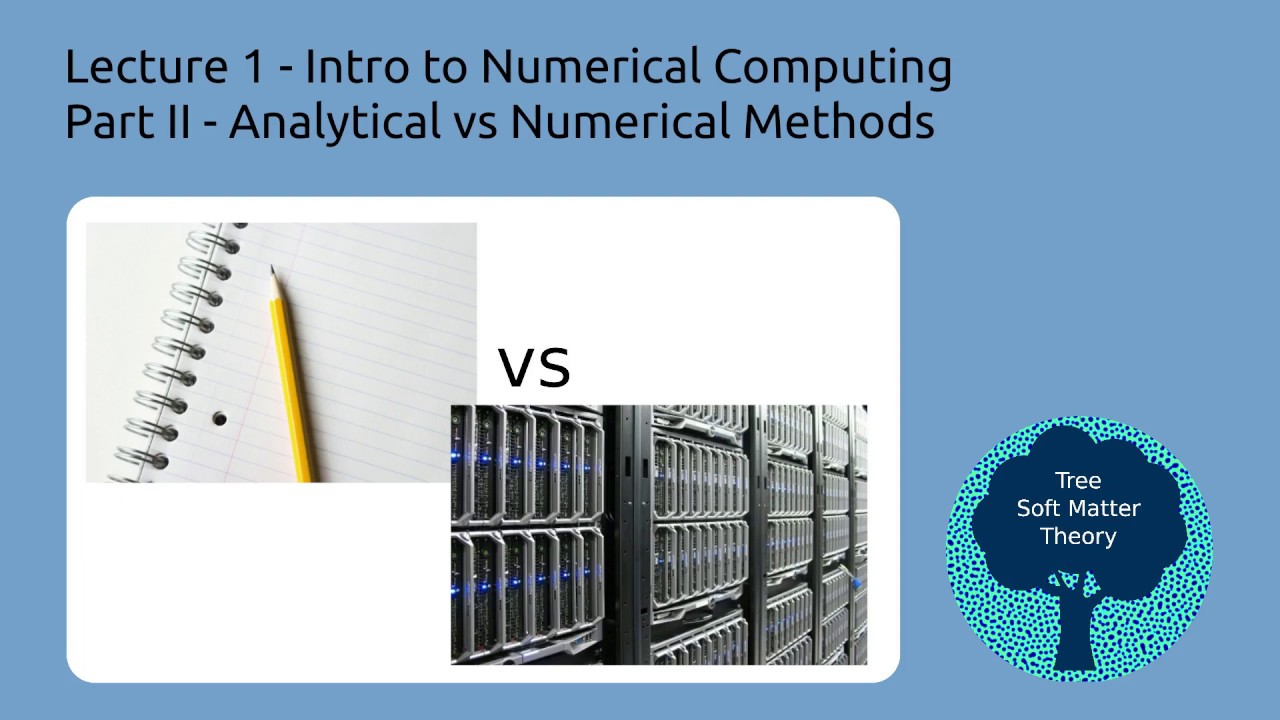 Analytical versus Numerical Methods (ChEn 263 - Lecture 1, Part II)