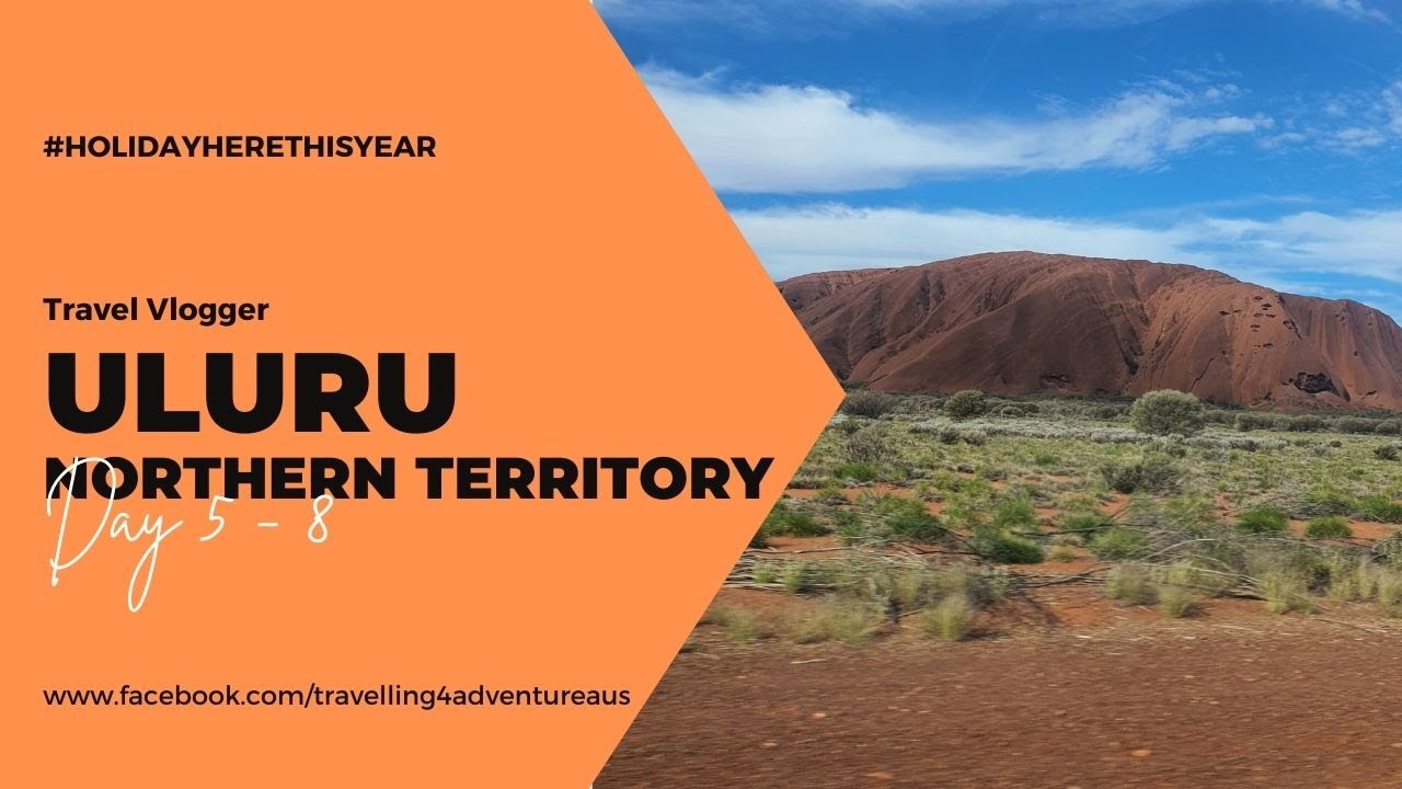 Day 5 - 8 Kulgera, Yulara / Uluru NT  - Half Lap of Australia
