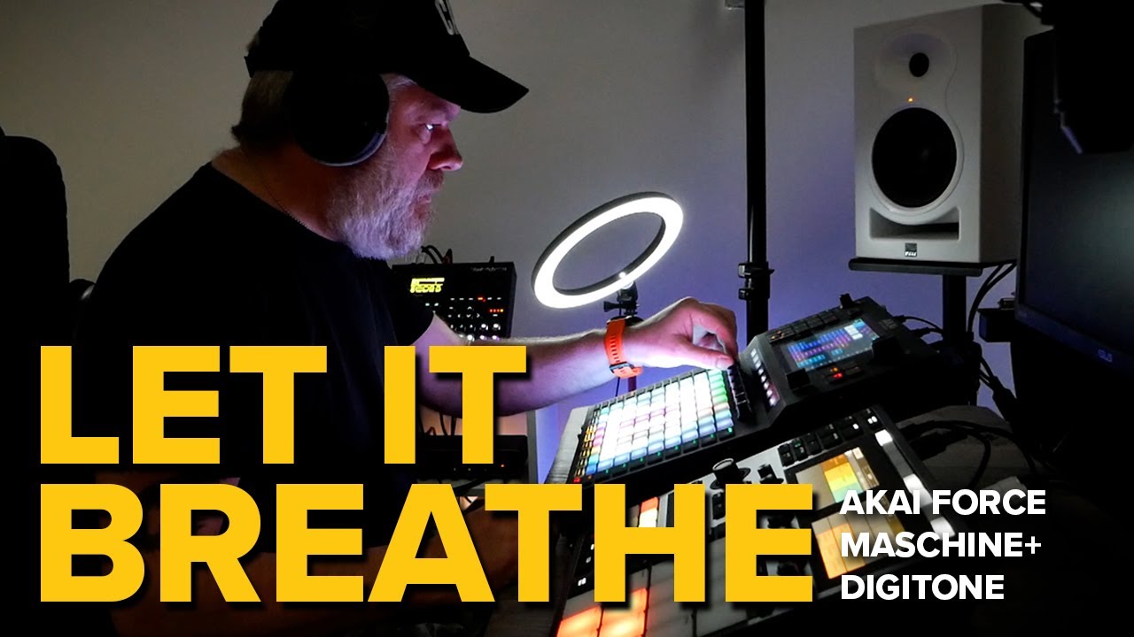 Akai Force + Maschine Plus + Digitone  Performance: Let It Breathe