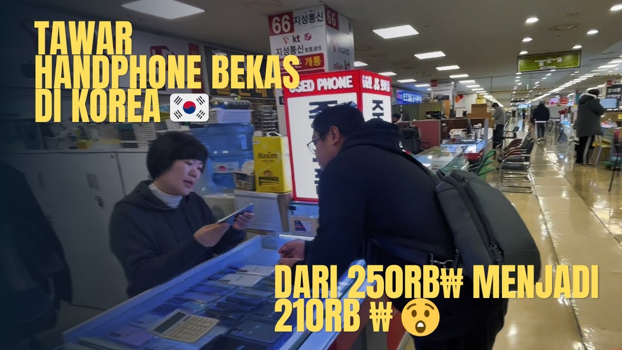 VLOG : BELI HANDPHONE BEKAS DI KOREA🇰🇷 ‼️- eps 1  