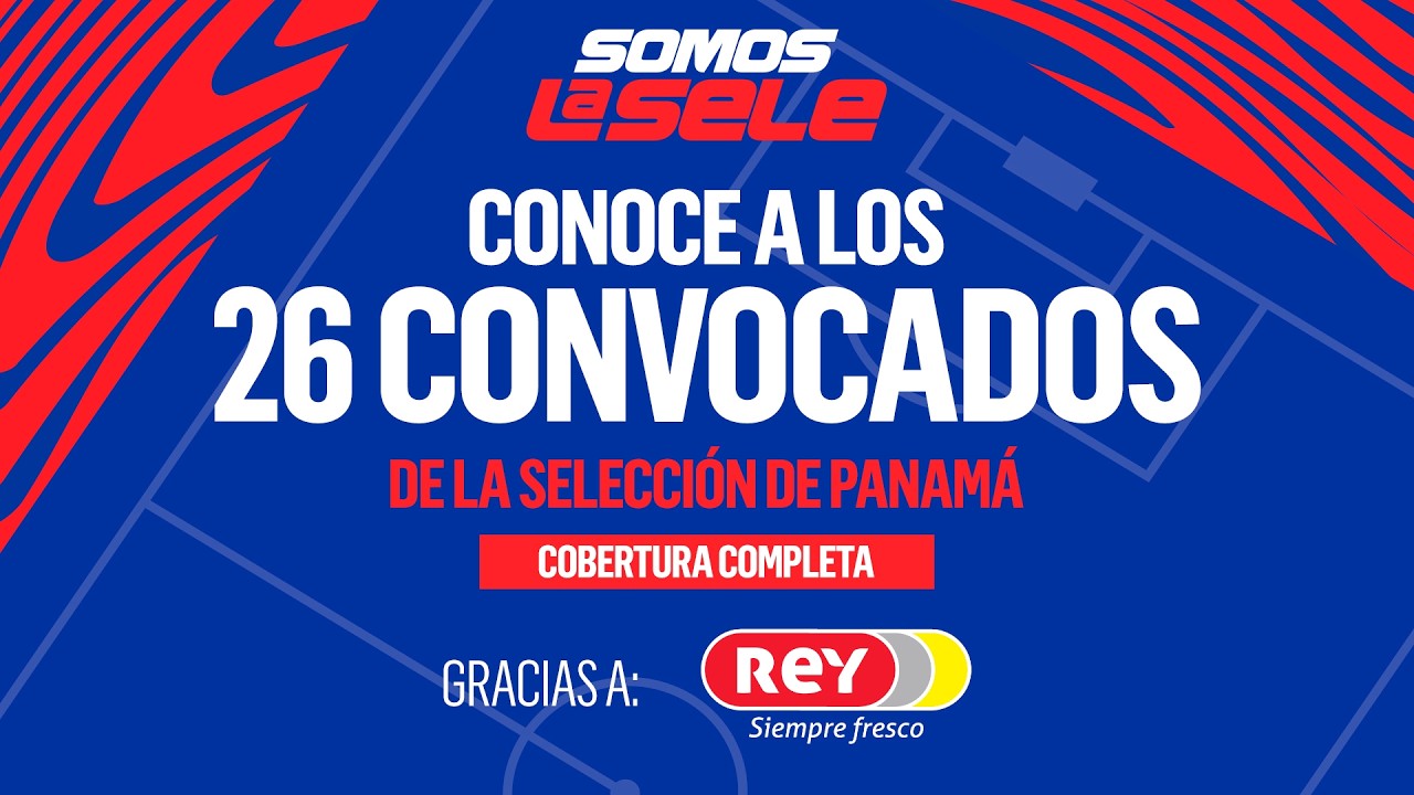 CONOCE A LOS 26 CONVOCADOS DE LA SELECCI&Oacute;N DE PANAM&Aacute; | EN VIVO | TVMax