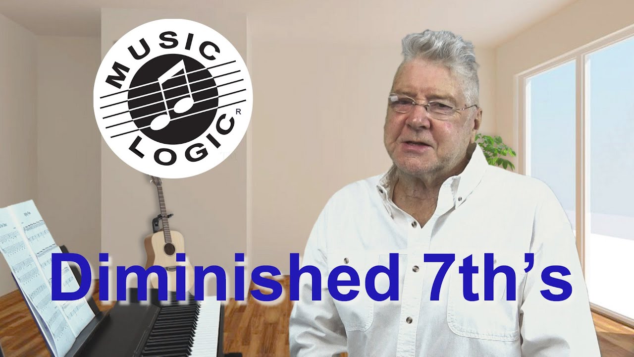 Diminished 7th Chords the Music Logic way
