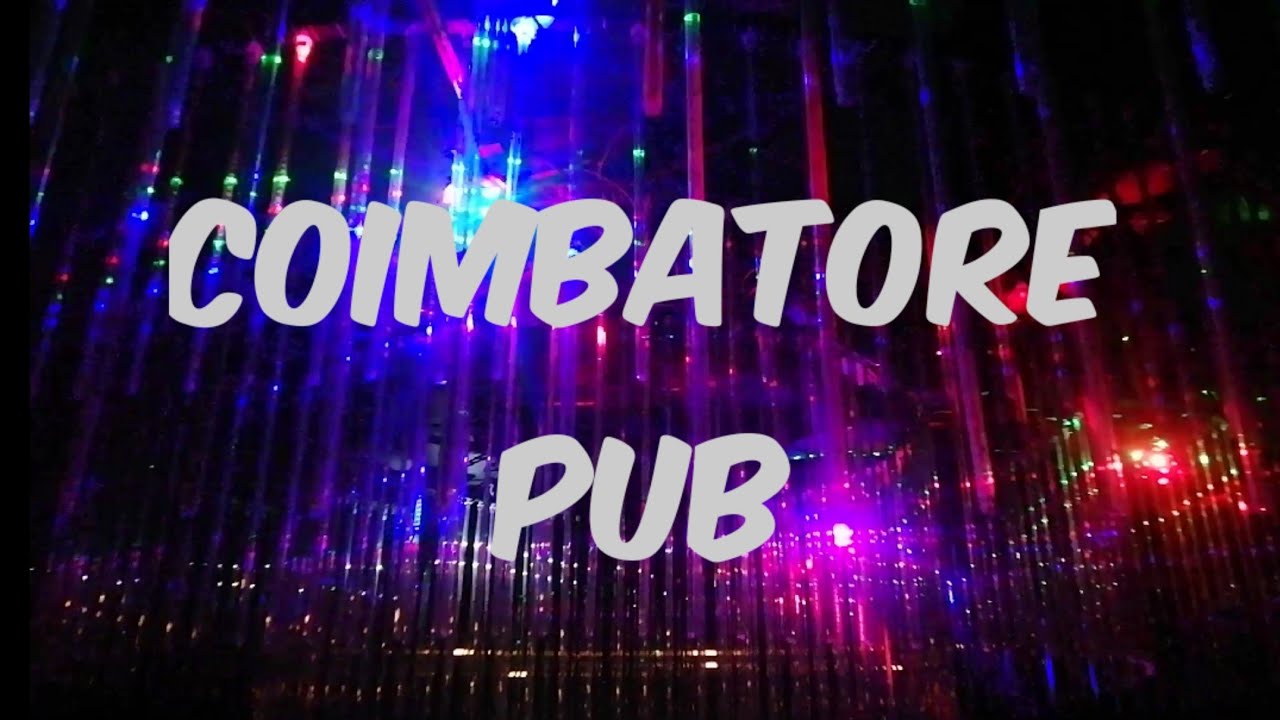 pub/Coimbatore/ இரவில் நடக்கும் ஆட்டங்கள்