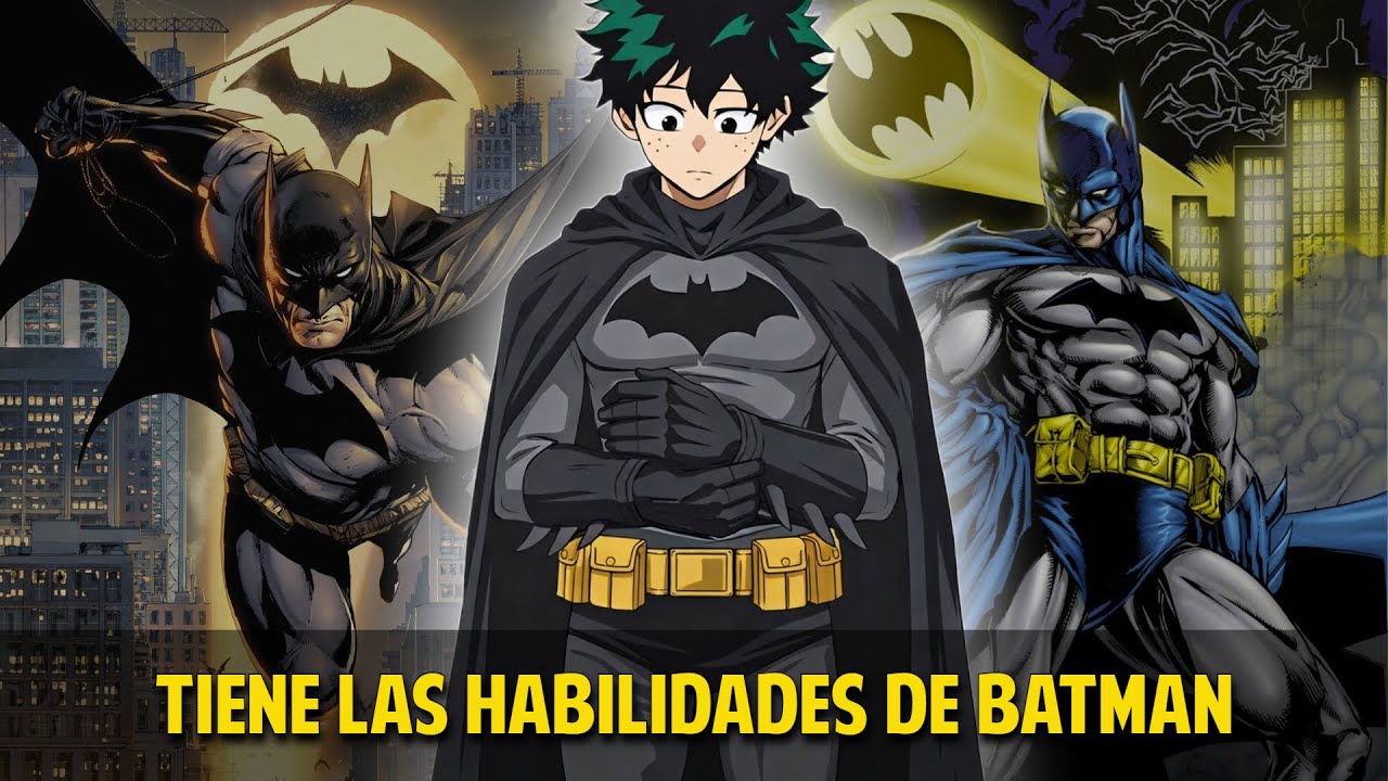 QHPS Izuku Tenia Las Habilidades y El Dinero De Batman?