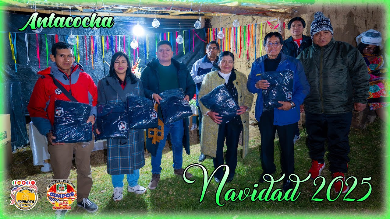Navidad 2025 ANTACOCHA | Guapos del Perú PASCUAS Y ZAPATEO (CALIDAD 4K)