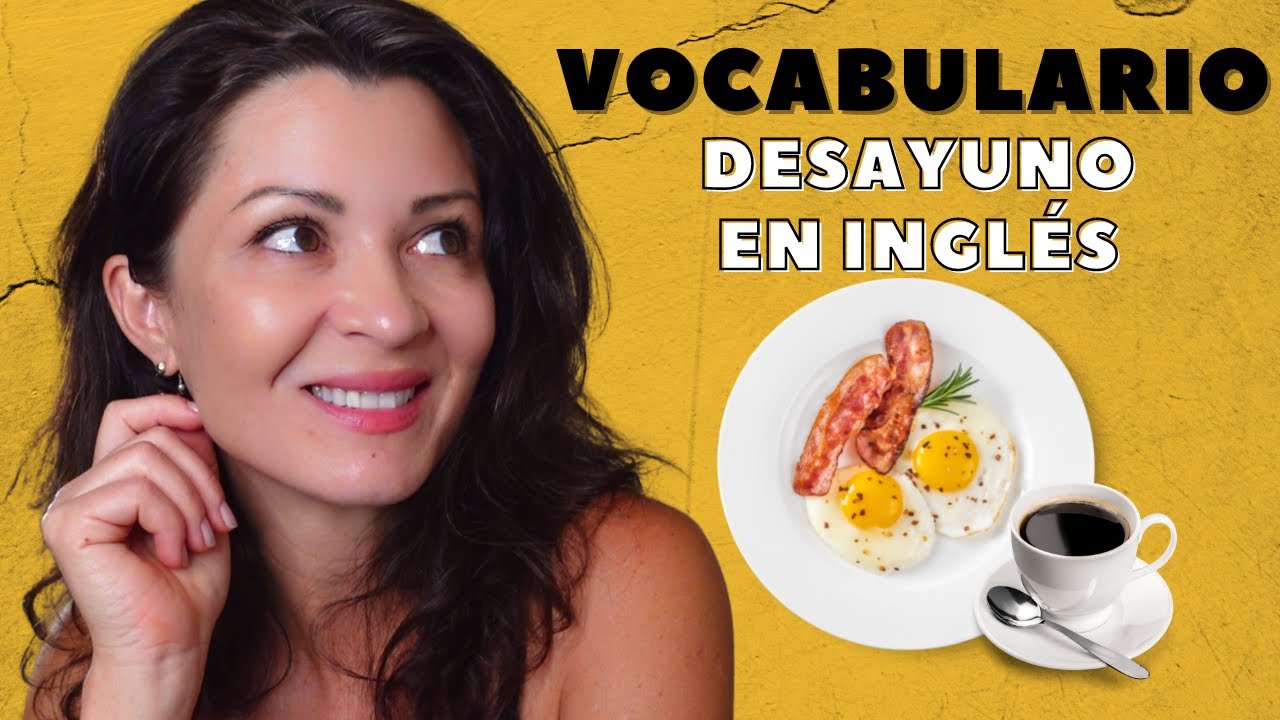 Los Nombres de los Desayunos más Comunes en Inglés | Clase en Directo con Elisa