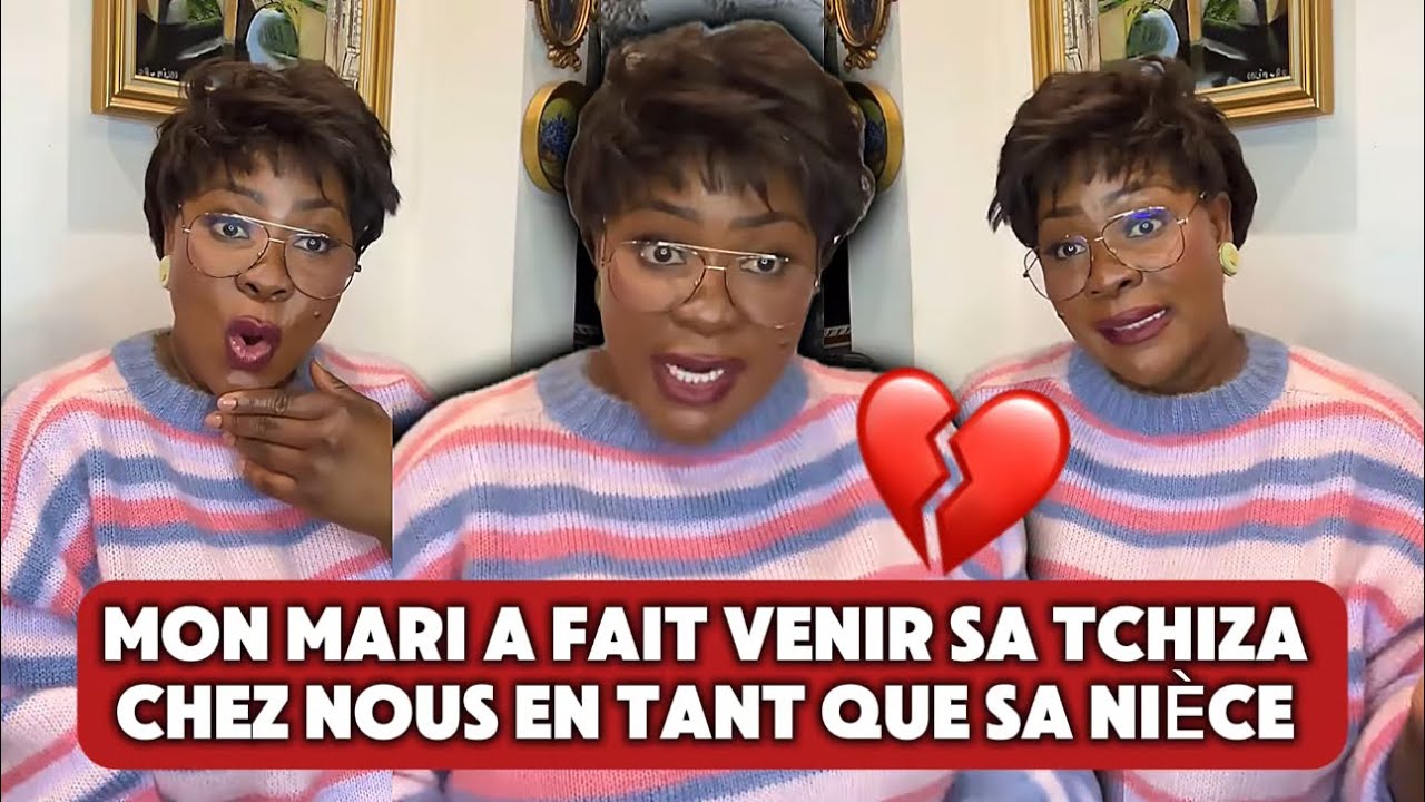 🚨😰 MON MARI A FAIT VENIR SA TCHIZA CHEZ NOUS EN TANT QUE SA NIÈCE 💔
