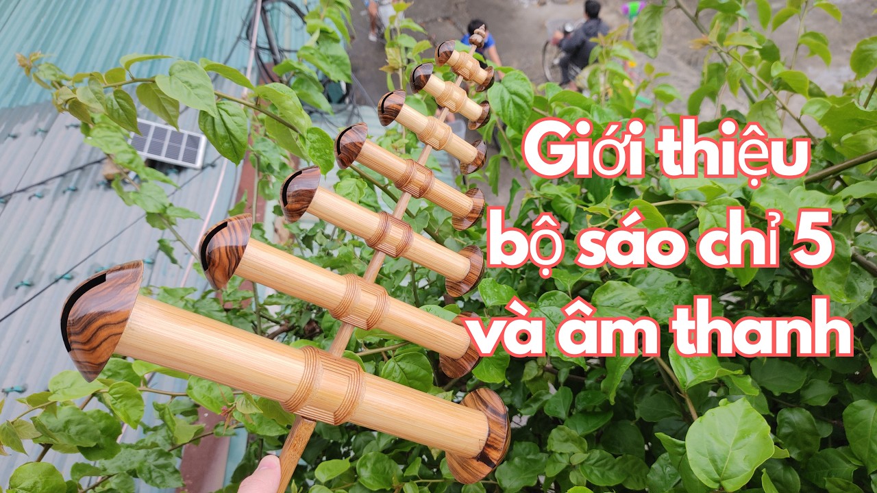 REVIEW BỘ SÁO CHỈ 5 ĐẶC SẢN LÀM BỞI CÁC NGHỆ NHÂN THÁI BÌNH
