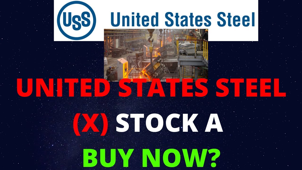 UNITED STATES STEEL (#X) STOCK - TIME TO BUY!