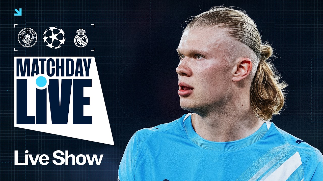 MATCHDAY LIVE! | CITY HOST REAL MADRID IN HUGE CHAMPIONS LEAGUE TIE! | Man City v Real Madrid