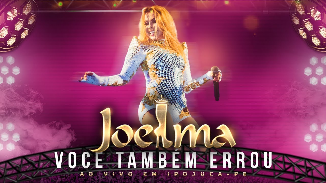 Joelma - Você Também Errou (Ao Vivo)