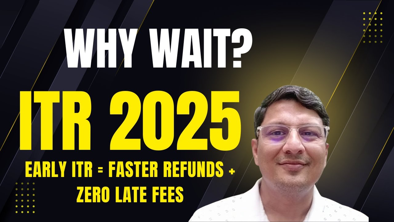Why File Your ITR Early? 7 Benefits You Can't Ignore