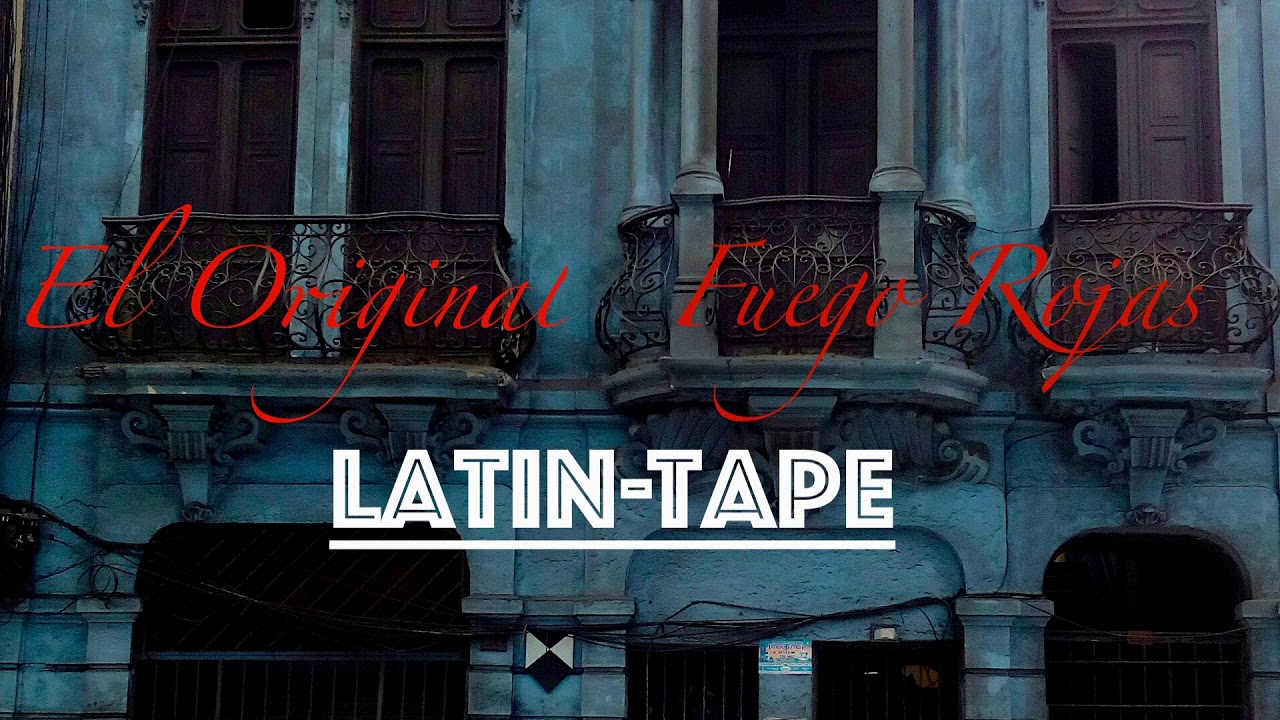 Fuego Rojas - So oft `&Egrave;l Original`Latintape2013