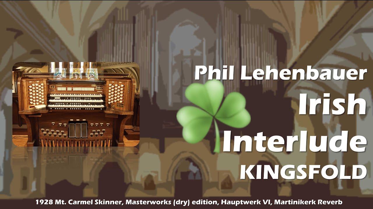 Hauptwerk, Mixer, Reverb!! Lehenbauer: Irish Interlude 🍀