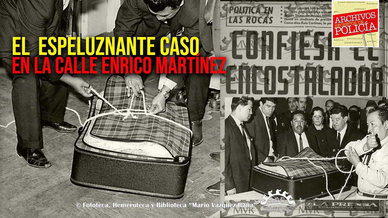 El espeluznante caso de la calle Enrico Martínez | Archivos Secretos de Policías