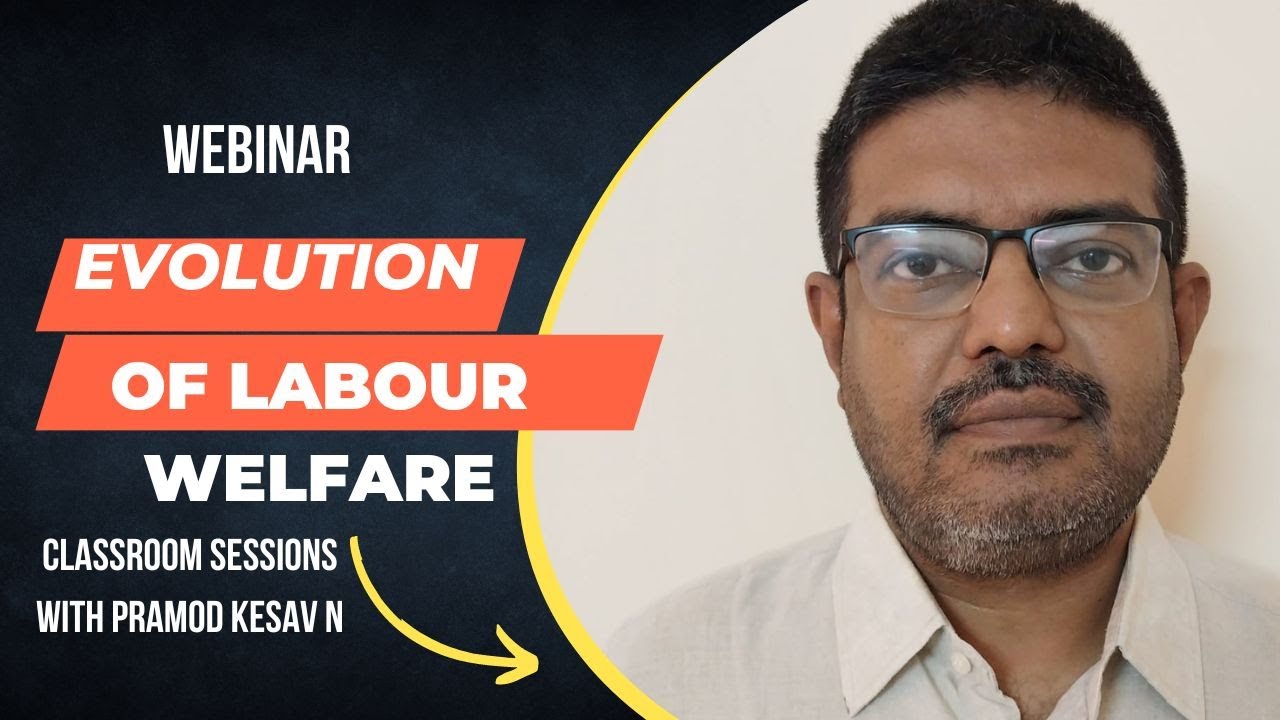 Evolution of Labour Welfare
