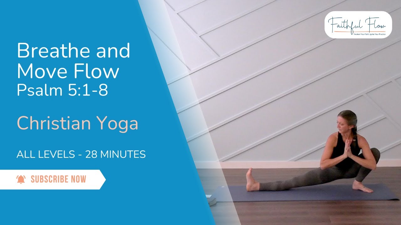 Christian Breath Prayer Yoga | Psalm 5:1-8 Breathe and Move Flow | All Levels | 28 minutes