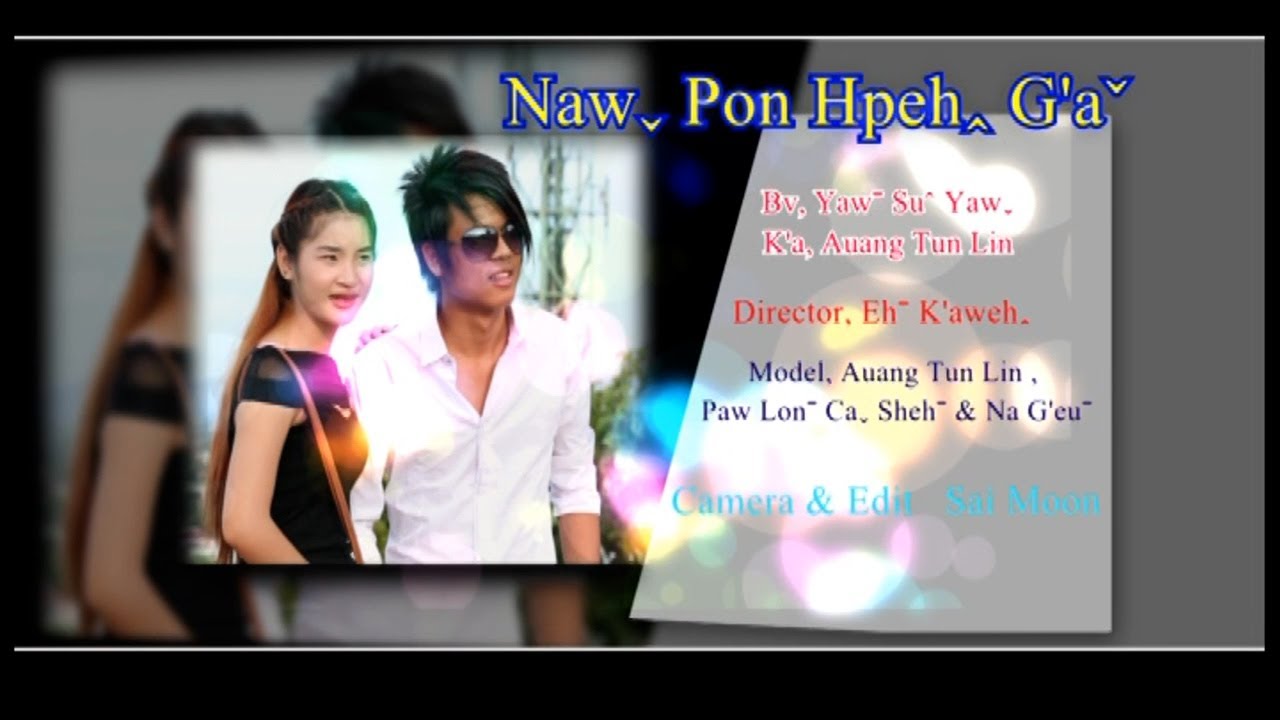 Auang Tun Lin - Nawˬ Pon Hpehꞈ G'aˇ #lahusong (Official MV)