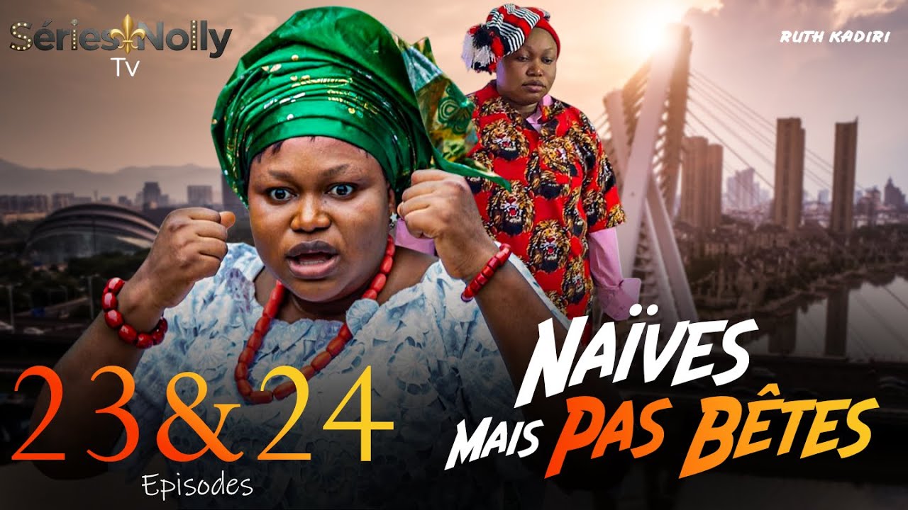 NAÏVES MAIS PAS BÊTES - (S02) Episodes 23&24 avec RUTH KADIRI, GREGORY OJEFUA, OBASI-NZE
