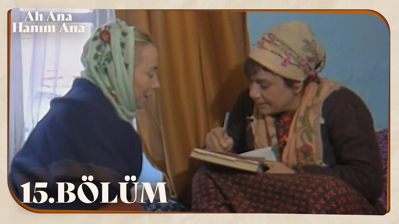 Ah Ana Hanım Ana 15. B&ouml;l&uuml;m @NostaljiTRT