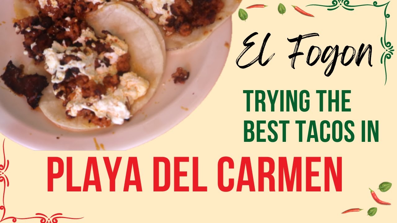 El Fogon has the Best Tacos in Playa Del Carmen
