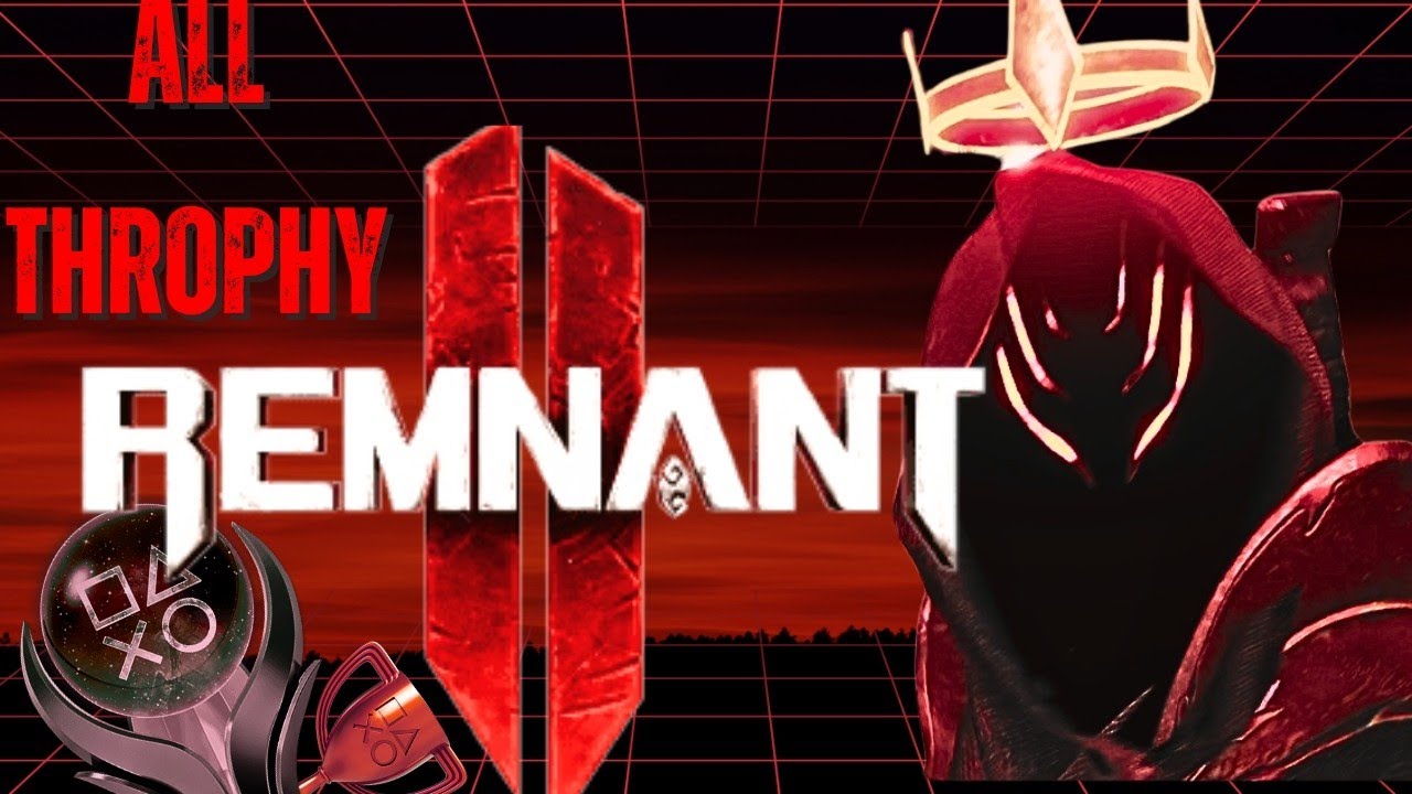 🏆 Remnant 2 Trophy Guide | How to Unlock All Trophies & Achievements!