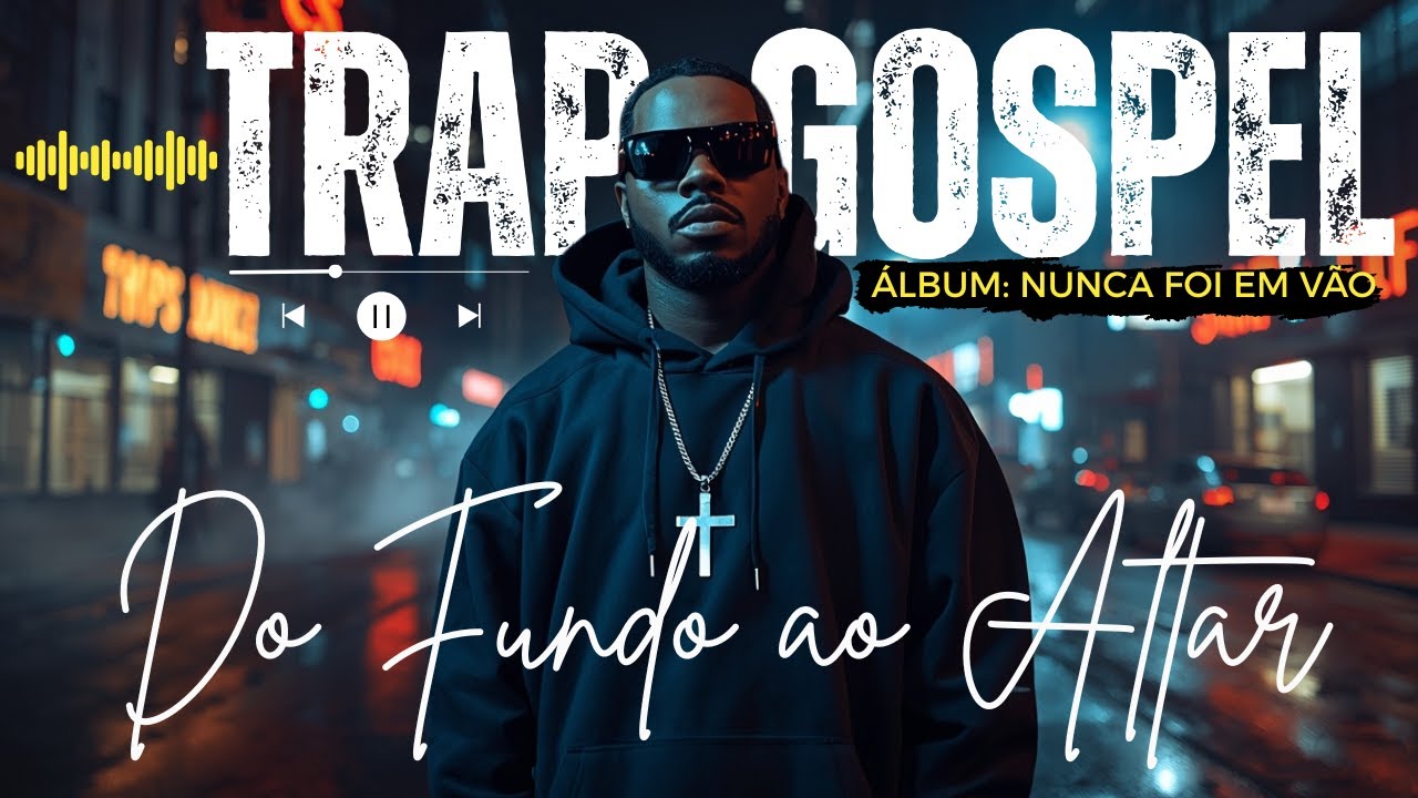 TRAP GOSPEL MÚSICA: 