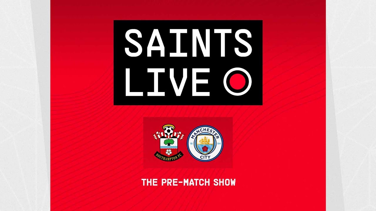 Саутгемптон против Манчестер Сити | SAINTS LIVE: Предматчевое шоу