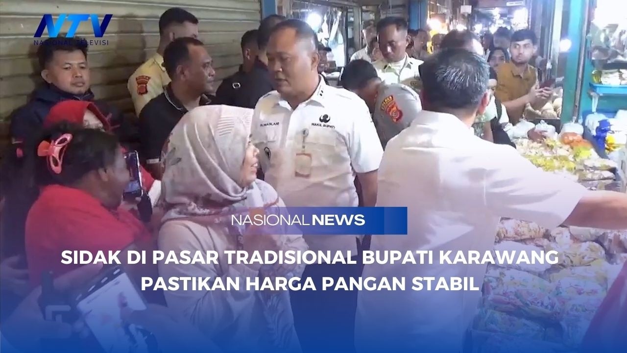 SIDAK DI PASAR TRADISIONAL BUPATI KARAWANG PASTIKAN HARGA PANGAN STABIL