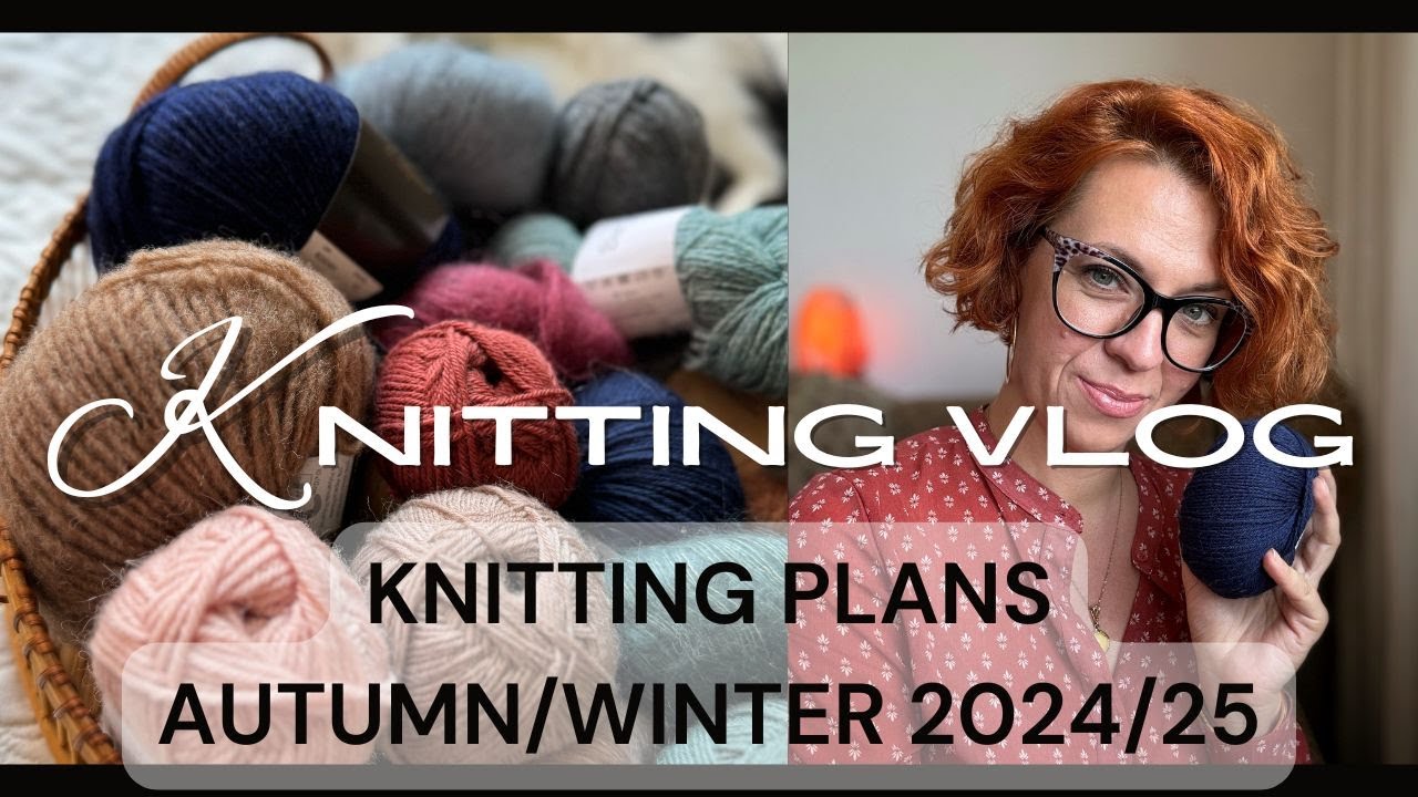 Knitting Vlog 43 @primrose.knitter Knitting Plans Sezon Dziewiarski  2024/25