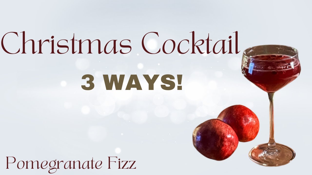 Christmas Cocktail 3 Ways | Pomegranate Fizz | Non-Alcoholic, Sparkling, and Gin