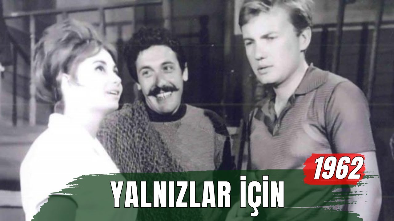 Yalnızlar İçin | Belgin Doruk - Göksel Arsoy Siyah Beyaz Eski Türk Filmi