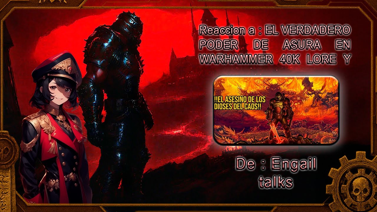Elspartan3k reacciona : EL VERDADERO PODER DEL DOOM SLAYER EN WARHAMMER 40K SEGÚN LORE Y GAMEPLAY
