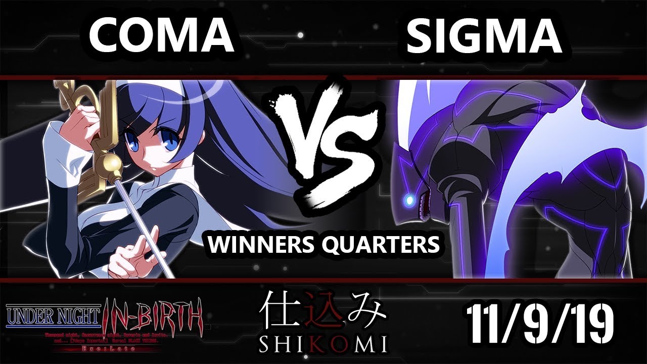 Shikomi UNIST - Coma (Orie) Vs. Sigma (Merkava) Under Night In-Birth Winners Quarters