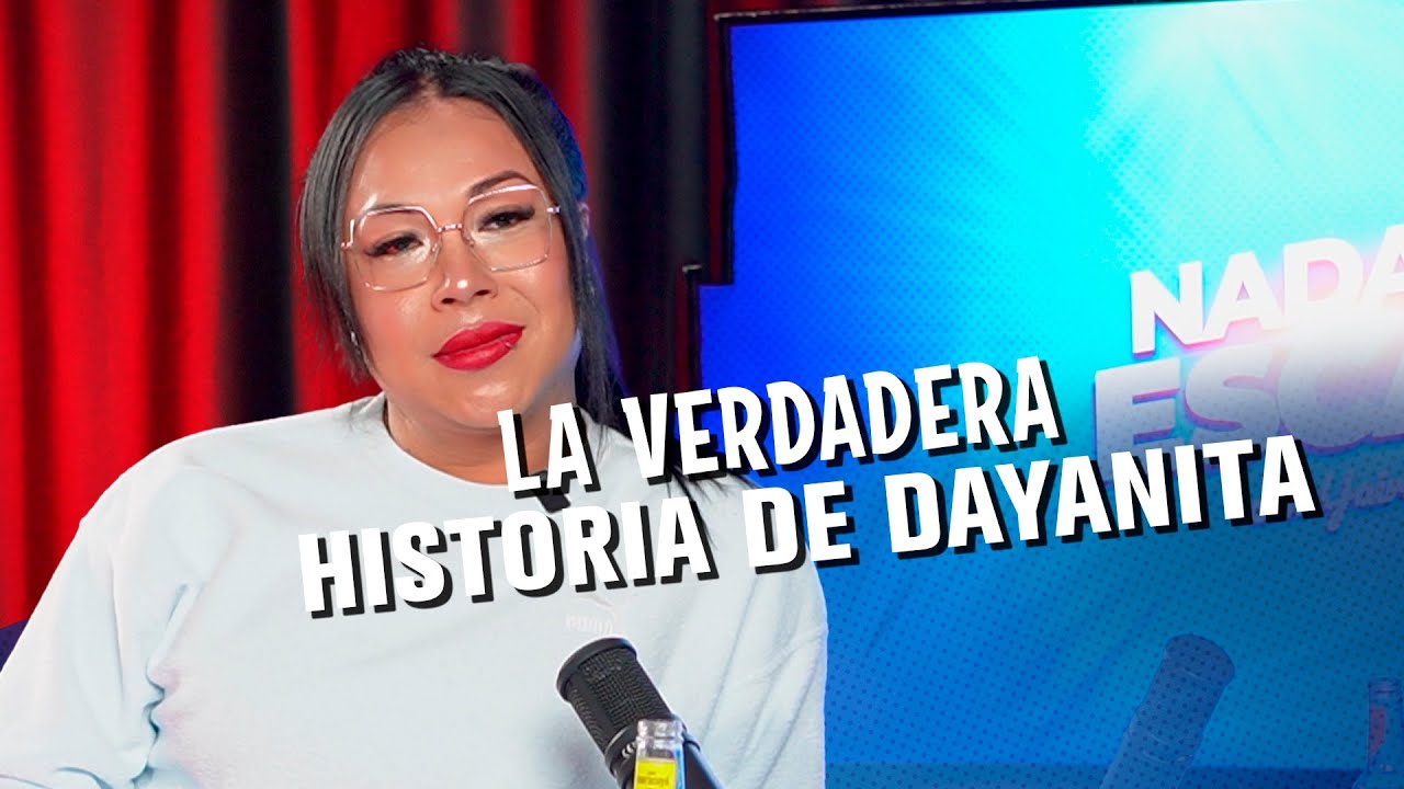 LA VERDADERA HISTORIA DE DAYANITA 🥲