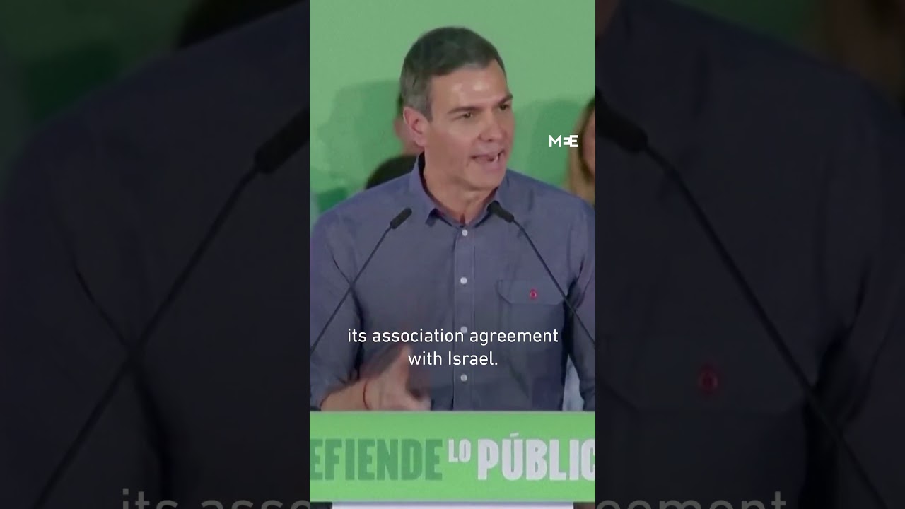 Spanish PM Sanchez plans to submit proposal to end EU-Israel association agreement