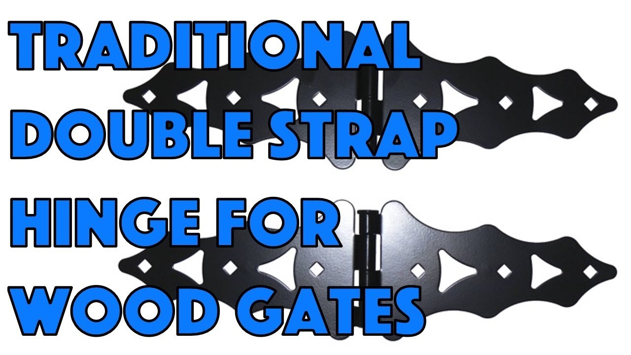 Traditional Double Strap Hinge for Wood Gates